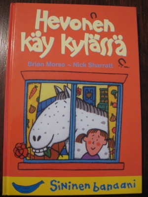Brian Morse-Nick Sharratt: Hevonen käy kylässä