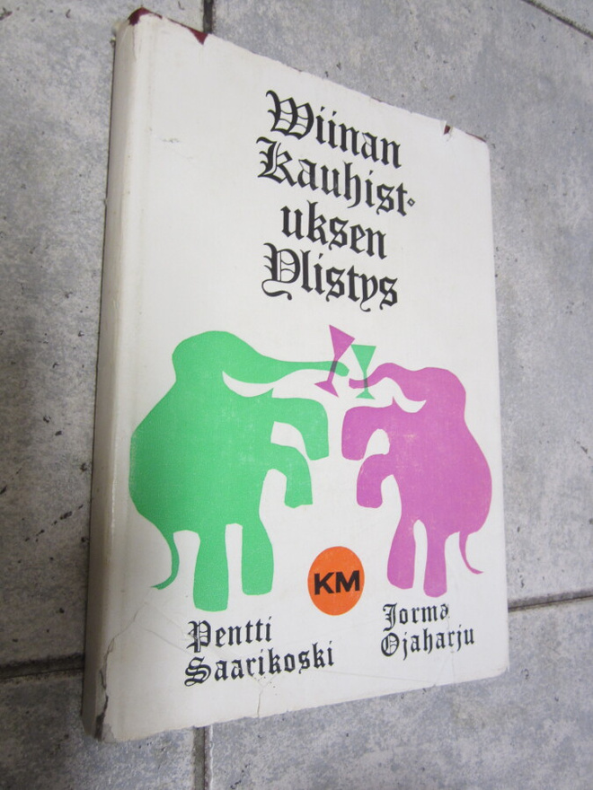 Wiinan kauhistuksen ylistys -Pentti Saarikoski Jorma Ojaharj