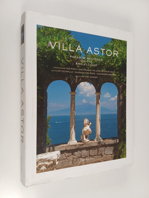 Alexandra Campbell ym. : Villa Astor - Paradise Restored ...