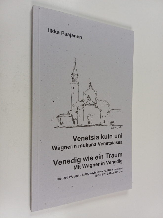 Venetsia kuin uni : Wagnerin mukana Venetsiassa