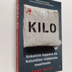 Toby Muse : Kilo : kokaiinin tappava tie Kolumbian viidak... - pikkukuva 1