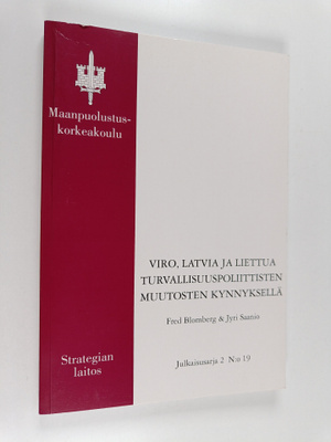 Fred Blomberg : Viro, Latvia ja Liettua turvallisuuspolii...
