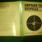 Siegfried Arnold : AMPUJAN TIE HUIPULLE (1 p. 1972) Sis.pk:t - pikkukuva 2