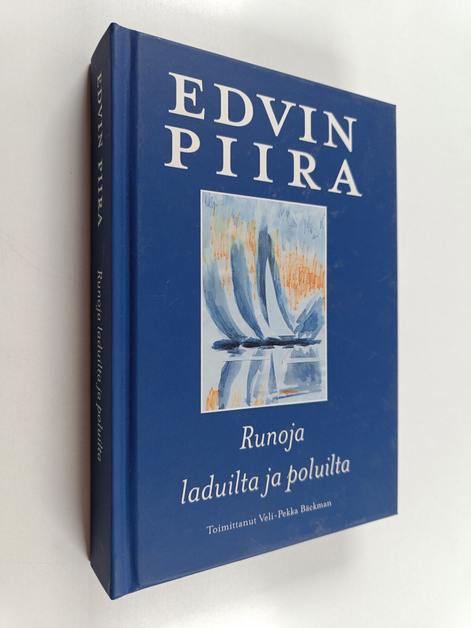 Edvin Piira : Runoja laduilta ja poluilta