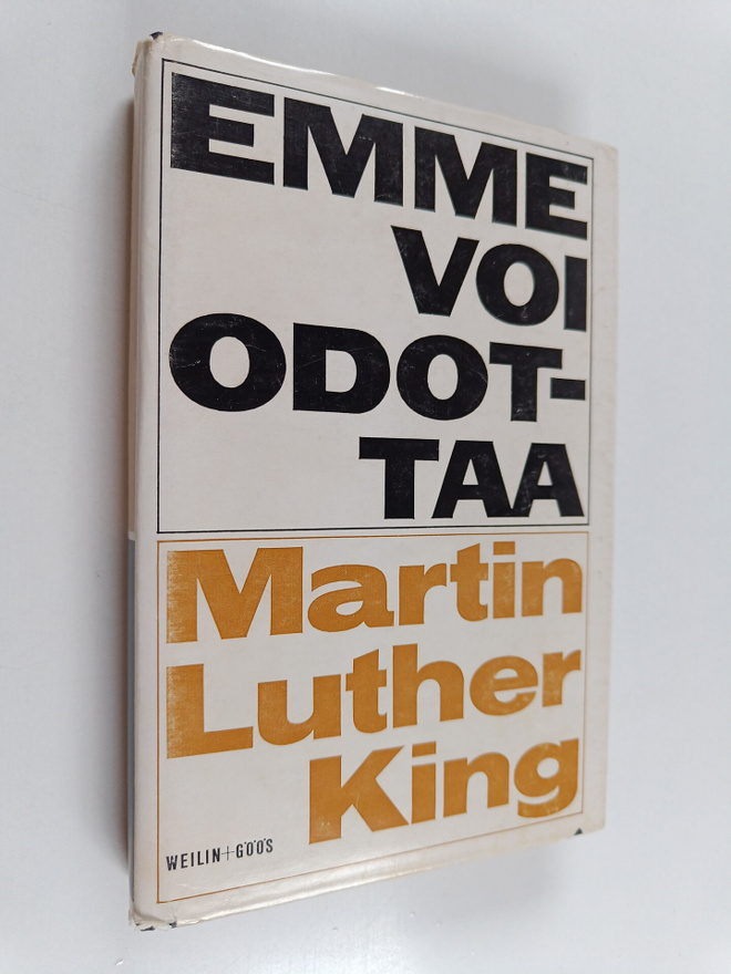 Martin Luther King : Emme voi odottaa