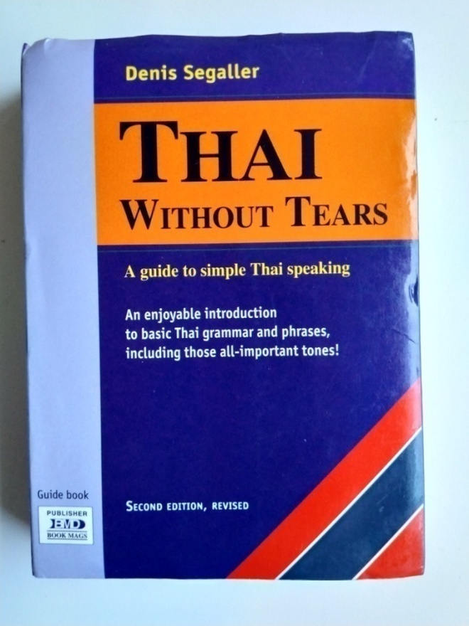 Thai without tears A guide to simple Thai speaking Segaller