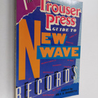 Ira A. Robbins : The Trouser Press Guide to New Wave Records - pikkukuva 1