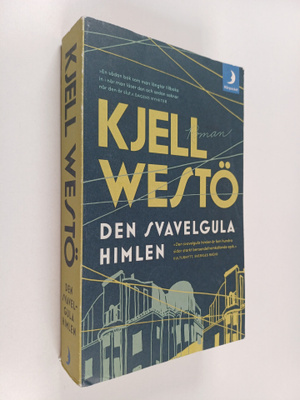 Kjell Westö : Den svavelgula himlen : roman