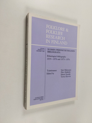 Folklore & folklife research in Finland : ethnological bi...