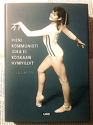 Lola Lafon - Pieni kommunisti joka ei koskaan hymyillyt