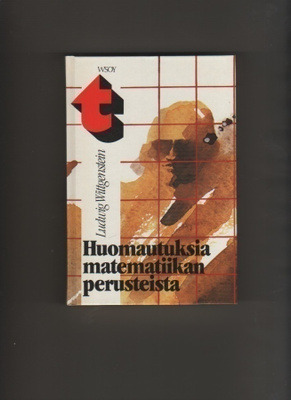 Wittgenstein: Huomautuksia matematiikan perusteista,1985, K4