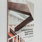 Arkkitehtuurikoulutusta 150 vuotta ; Aalto-yliopiston ark... - pikkukuva 1