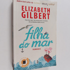 Elizabeth Gilbert : Filha do mar - pikkukuva 1