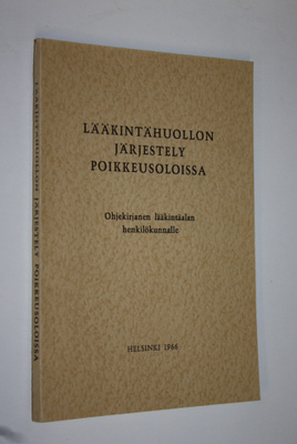 Lääkintähuollon järjestely poikkeusoloissa : ohjekirjanen...
