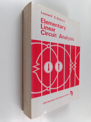 Leonard S. Bobrow : Elementary linear circuit analysis