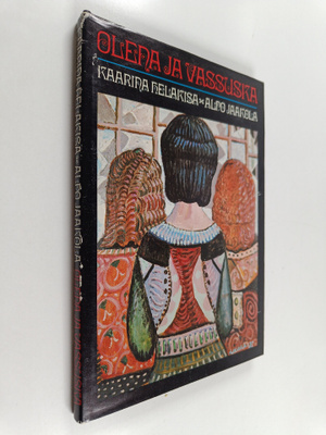 Kaarina Helakisa : Olena ja Vassuska