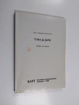 Johannes Paulus II : Usko ja järki (Fides et ratio) : Paa...
