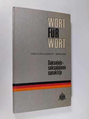 Gisela Wohlgemuth-Berglund : Wort fur Wort = saksalais-sa...