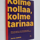 Aarno Jaakola : Kolme nollaa, kolme tarinaa (signeerattu) - pikkukuva 1