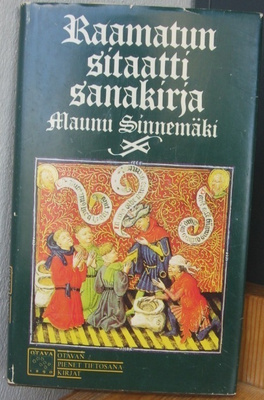 Maunu Sinnemäki: Raamatun sitaattisanakirja, Otava 1977.