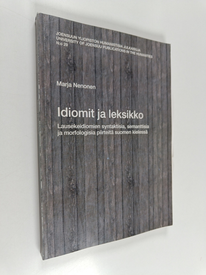 Marja Nenonen : Idiomit ja leksikko - lausekeidiomien syn...