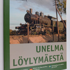 Unelma Löylymäestä : Saimaan rautatien historia - pikkukuva 1