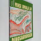 Pekka Kaskinen : Miksi Jumala loi dinosauruksen - pikkukuva 1