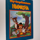 Walt Disney : Hyväsydäminen Hiawatha : Disneyn satulukemisto - pikkukuva 1