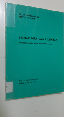 Paavo Kortekangas : Seurakunta vaaliuurnilla : tutkimus v...