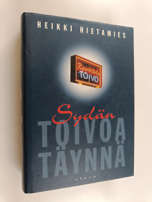 Heikki Hietamies : Sydän toivoa täynnä : romaani