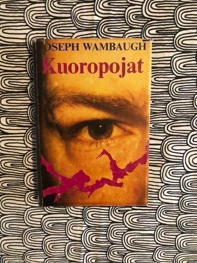 Wambaugh: Kuoropojat. 1983. 1.painos.