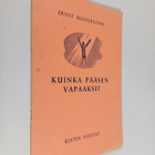 Ernst Modersohn : Kuinka pääsen vapaaksi? : sananen sidot... - pikkukuva 1