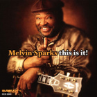 Melvin Sparks: This Is It! (Savant 2005) CD uudenveroinen - pikkukuva 1