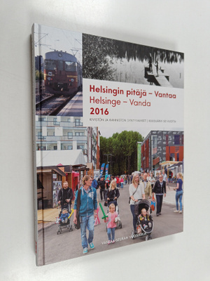 Helsingin pitäjä - Vantaa 2016 = Helsinge - Vanda 2016