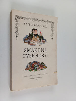 Anthelme Brillat-Savarin : Smakens fysiologi