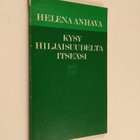 Helena Anhava : Kysy hiljaisuudelta itseäsi - pikkukuva 1