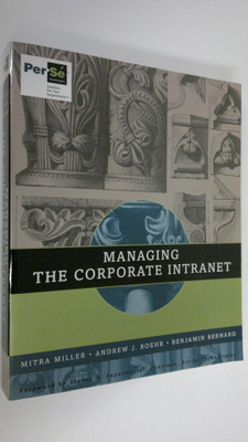 Mitra Miller : Managing the Corporate Intranet