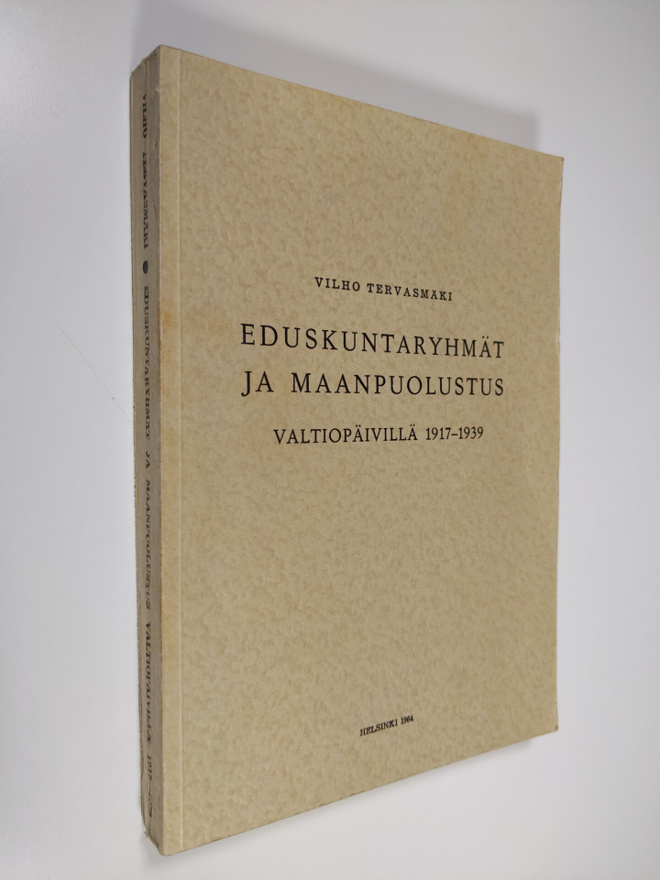 Vilho Tervasmäki : Eduskuntaryhmät ja maanpuolustus valti...