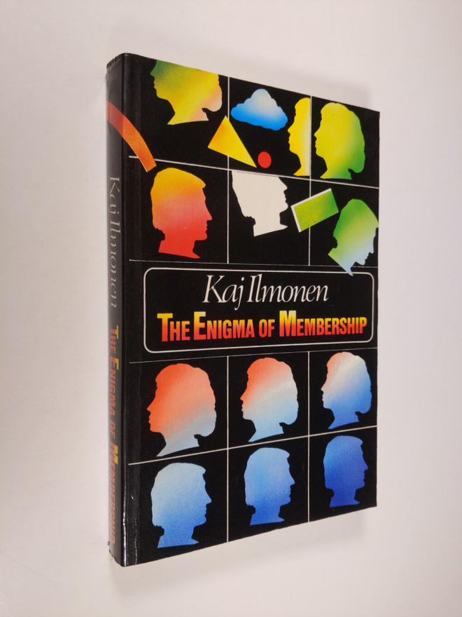 Kaj Ilmonen : The Enigma of Membership - A Sociological S...