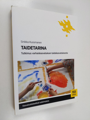 Sinikka Kuosmanen : Taidetarina : Tutkimus varhaiskasvatu...
