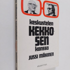 Jussi Mäkinen : Keskustelen Kekkosen kanssa : neljännesvu... - pikkukuva 1