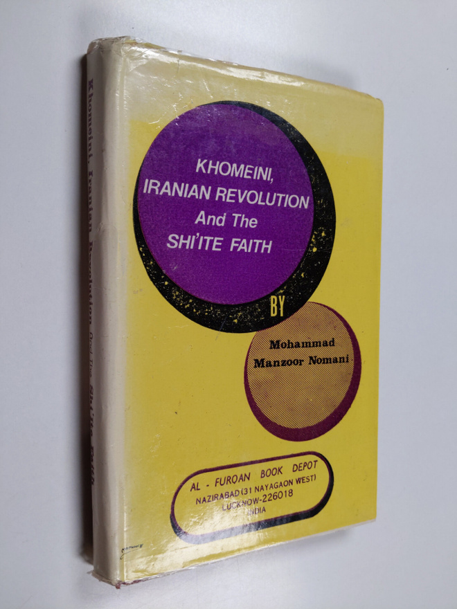 Maulana Mohammad Manzoor Nomani : Khomeini, Iranian Revol...