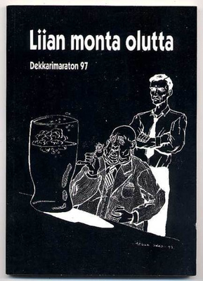 Liian monta olutta: Dekkarimaraton 97 (1.p.,nid.,1998)