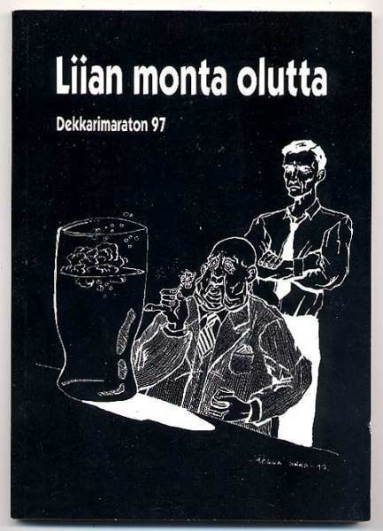 Liian monta olutta: Dekkarimaraton 97 (1.p.,nid.,1998)
