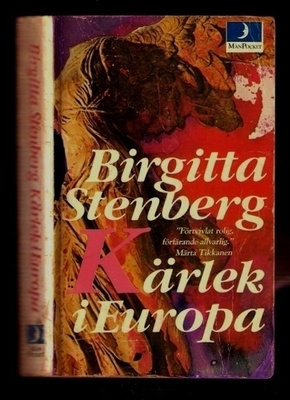 Birgitta Stenberg: Kärlek i Europa (biogr. roman)