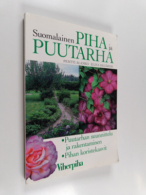 Pentti Alanko : Suomalainen piha ja puutarha : puutarhan ...