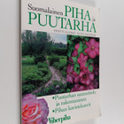 Pentti Alanko : Suomalainen piha ja puutarha : puutarhan ... - pikkukuva 1