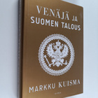 Markku Kuisma : Venäjä ja Suomen talous : 1700-2015 - pikkukuva 1