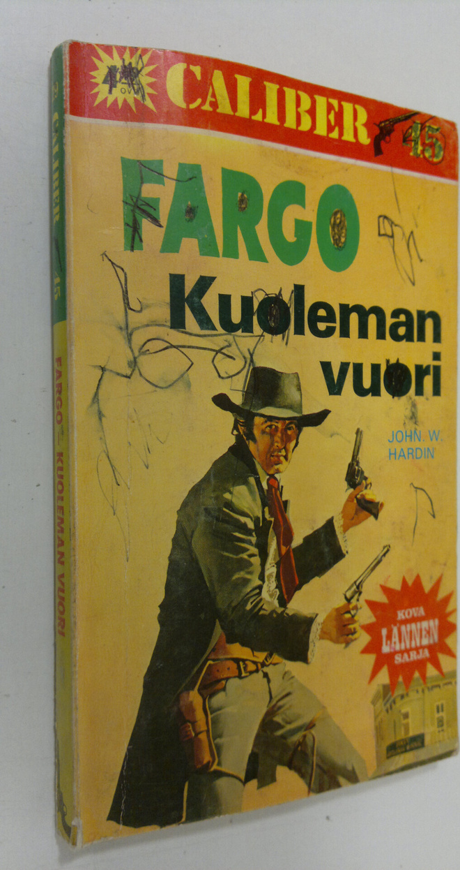 John W. Hardin : Fargo - kuoleman vuori