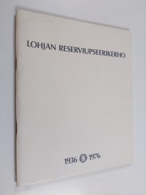 Lohjan reserviupseerikerho : 1936-1976